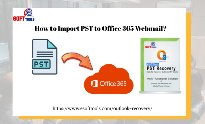 How to Import PST to Office 365 Webmail?