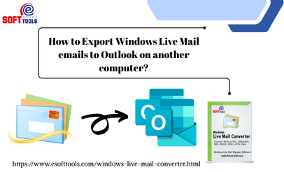 How to Export Windows Live Mail emails to Outlook on another computer?